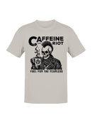 Caffeine riot, fuel for the fearless Men's T-shirt