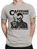 Caffeine riot, fuel for the fearless Men's T-shirt