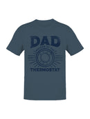 Dad's Thermostat Men's T-shirt