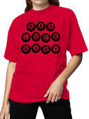 Trendy "Bad Luck Baby" Women's T-shirt