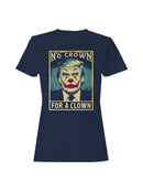 No Crown for a Clown Women's T-shirt