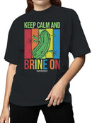 Officially Licensed Van Holten’s Pickles Keep Calm and Brine On Women's T-shirt