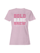 Bold Babe Brew: Fuel for Fearless Women's T-shirt