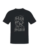 Gothic "Slay or Be Slain" Graphic Men's T-shirt