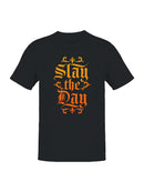 Slay the Day Motivational Art Men's T-shirt