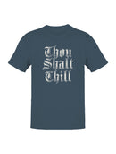 Thou Shalt Chill Gothic Typography Men's T-shirt