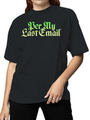Per My Last Email Retro Design Women's T-shirt