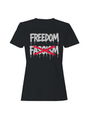 Freedom Over Fascism Graffiti Women's T-shirt