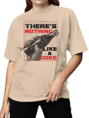 Officially Licensed Coca Cola Nothing Like a Coke Women's T-shirt