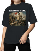 Black Friday Revolution Humor Women's T-shirt