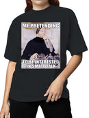 Small Talk Pretending Humor Art Women's T-shirt