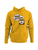 Coffee Humor: Pour Decisions Men's Hoodie