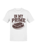 In My Prime Steak Humor Men's T-shirt