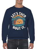 Let's Taco 'Bout It Men's Sweatshirt