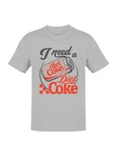 Officially Licensed Diet Coke I Need a Diet Coke Can Men's T-shirt