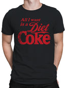 Officially Licensed Diet Coke All I Want is a Diet Coke Men's T-shirt