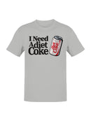 Officially Licensed Diet Coke I Need A Diet Coke Men's T-shirt