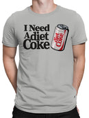 Officially Licensed Diet Coke I Need A Diet Coke Men's T-shirt