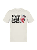 Officially Licensed Diet Coke I Need A Diet Coke Men's T-shirt