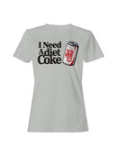 Officially Licensed Diet Coke I Need A Diet Coke Women's T-shirt