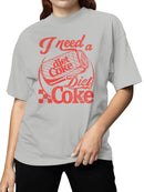 Officially Licensed Diet Coke Need a Diet Coke Vintage Women's T-shirt