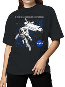 Officially Licensed Nasa I Need Some Space - Astronaut Women's T-shirt
