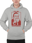 Santa Claus I'll Be Watching Men's Hoodie