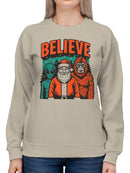 Believe: Santa, Alien, Bigfoot Women's Sweatshirt