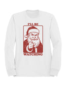 Santa Claus I'll Be Watching Women's Sweatshirt