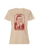 Santa Claus I'll Be Watching Women's T-shirt