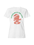 Gingerbread "Catch Me" Holiday Fun Women's T-shirt