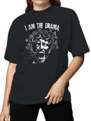 Medusa Scream: I Am The Drama Women's T-shirt