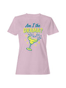 Am I the Drama? Cocktail Art Women's T-shirt