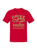 Drive Hard Authentic Muscle Car Men's T-shirt