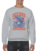 Don't Shuck With Graham Graphic Men's Sweatshirt