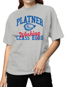 Platner Working Class Hero Women's T-shirt