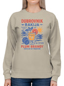 Dubrovnik Rakija Plum Brandy Art Women's Sweatshirt