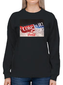 Officially Licensed Coca Cola Coke Is It! - Iconic Coca-Cola Ad Women's Sweatshirt