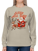 Sleigh All Day Santa & Reindeer Women's Sweatshirt