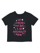 K-Pop Bias Personality Statement Toddler's T-shirt