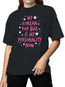 K-Pop Bias Personality Statement Women's T-shirt