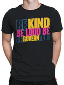 Empowering Slogan: Be Kind & Loud Men's T-shirt