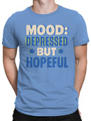 Mood: Depressed But Hopeful Vibes Men's T-shirt