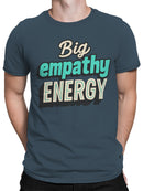 Big Empathy Energy Design Men's T-shirt