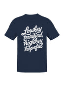 Lowkey Terrified Highkey Hopeful Men's T-shirt