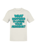 Love Your Neighbor Bold Text Men's T-shirt