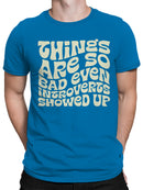 Introvert Humor: Things Are Bad Men's T-shirt