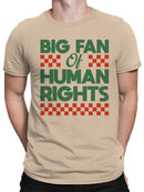 Big Fan of Human Rights Design Men's T-shirt