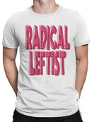 Bold Radical Leftist Statement Men's T-shirt