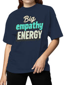 Big Empathy Energy Design Women's T-shirt